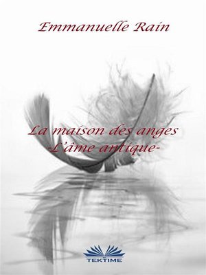 cover image of La Maison Des Anges--L'Âme Antique